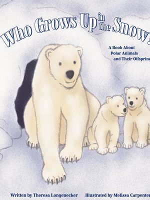 cover image of Who Grows Up in the Snow?